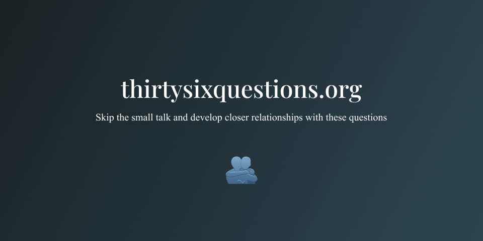 Here’s What You Should Know About Thirty Six Questions To Fall In Love Right Now